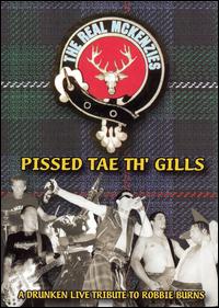 Pissed Tae Th' Gills: A Drunken Live Tribute to Robbie Burns [DVD] von The Real McKenzies