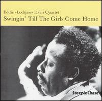Swingin' Till the Girls Come Home von Eddie "Lockjaw" Davis