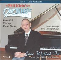 Love Walked In: Music for Listening and Dancing, Vol. 4 von Phil Klein