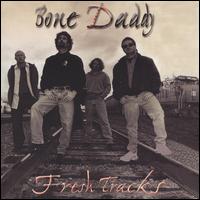 Fresh Tracks von Bone Daddy