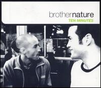 Ten Minutes von Brother Nature