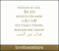 Resolved by Love von Brother Nature