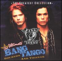 Ultimate Bang Tango: Rockers and Thieves von Bang Tango