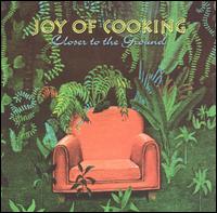 Closer to the Ground von Joy of Cooking