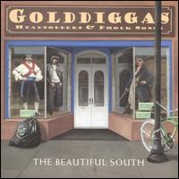 Golddiggas Headnodders & Pholk Songs von The Beautiful South