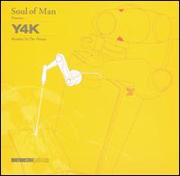 Y4K: Breakin' in tha House von Soul of Man