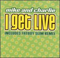 I Get Live [US] von Mike & Charlie