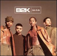 Gots Ta Be/Boys 4 Life von B2K