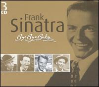 Bye Bye Baby [3 Disc Box Set] von Frank Sinatra