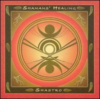 Shamans Healing von Shastro