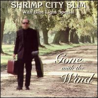 Gone With the Wind von Shrimp City Slim