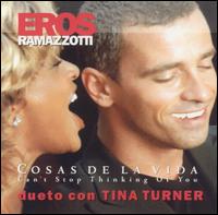 Cosas De La Vida (Can't Stop Thinking Of You) von Eros Ramazzotti