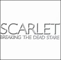 Breaking the Dead Stare von Scarlet