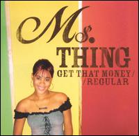 Get That Money von Ms. Thing