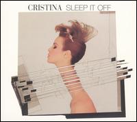 Sleep It Off [Bonus Tracks] von Cristina