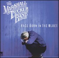 Face Down in the Blues von The Marshall Tucker Band