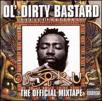 Osirus: The Official Mixtape von Ol' Dirty Bastard