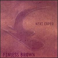 Next Caper von Finless Brown