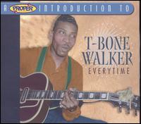 Proper Introduction to T-Bone Walker: Everytime von T-Bone Walker