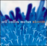 Bloom von Jeff Coffin