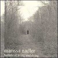 Ballads of Living and Dying von Marissa Nadler