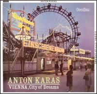 Vienna, City of Dreams von Anton Karas