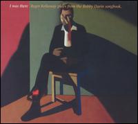 I Was There: Roger Kellaway Plays from the Bobby Darin Songbook von Roger Kellaway