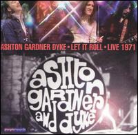 Let It Roll: Live on Stage, 1971 von Ashton, Gardner & Dyke