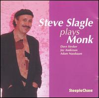 Slagle Plays Monk von Steve Slagle