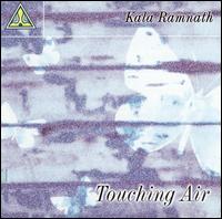 Touching Air von Kala Ramnath