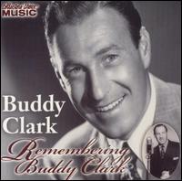 Remembering Buddy Clark von Buddy Clark