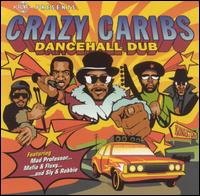 Dancehall Dub von Crazy Caribs