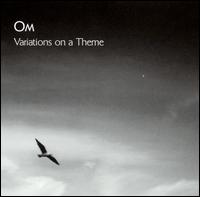 Variations on a Theme von Om