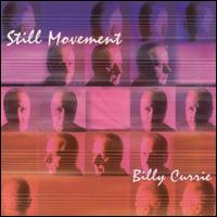 Still Movement von Billy Currie