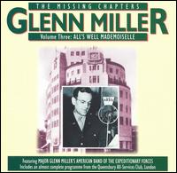 Missing Chapters, Vol. 3: All's Well Mademoiselle von Glenn Miller