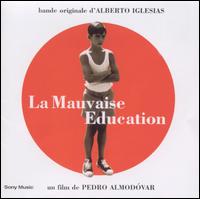 Mauvaise Education [Original Motion Picture Soundtrack] von Alberto Iglesias