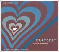 Heartbeat: The Pulse Of The Groove Generation von David Harness