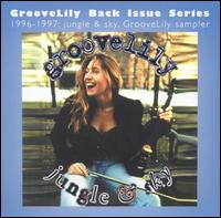 Jungle & Sky: GrooveLily Sampler 1996-1997 von GrooveLily