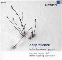 Deep Silence (Gagaku) von Toshio Hosokawa