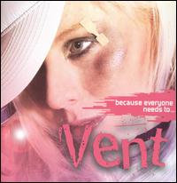 Because Everyone Needs to... von Vent