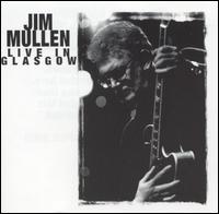 Live in Glasgow von Jim Mullen