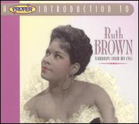 Proper Introduction to Ruth Brown: Teardrops From My Eyes von Ruth Brown