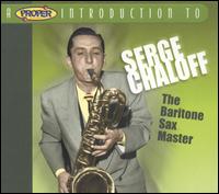 Proper Introduction to Serge Chaloff: The Baritone Sax Master von Serge Chaloff