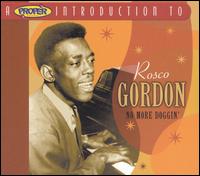 Proper Introduction to Rosco Gordon: No More Doggin' von Rosco Gordon