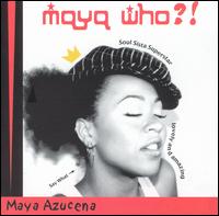 Maya Who?! von Maya Azucena