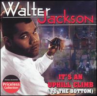 It's an Uphill Climb (To the Bottom) von Walter Jackson