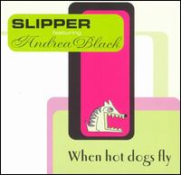 When Hot Dogs Fly von Slipper