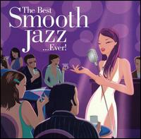 Best Smooth Jazz...Ever! [2 CD Blue Note] von Various Artists