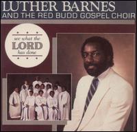 See What the Lord Has Done von Luther Barnes