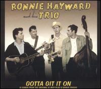 Gotta Git on It von Ronnie Hayward